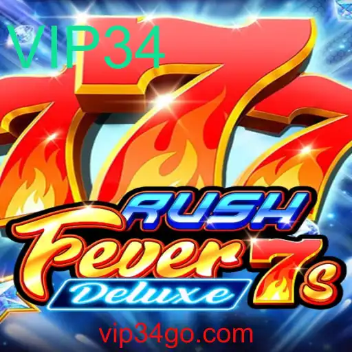 Descubra o Empolgante Mundo de RushFever7sDeluxe: A Experiência VIP34